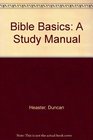 Bible Basics A Study Manual