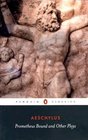 Prometheus Bound / The Suppliants / Seven Against Thebes / The Persians (Penguin Classics)