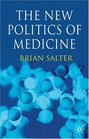 The New Politics of Medicine