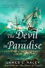 The Devil in Paradise: Captain Putnam in Hawaii (Bliven Putnam Naval Adventure, Bk 3)