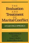 The Evaluation and Treatment of Marital Conflict A FourStage Approach