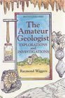 The Amateur Geologist Explorations and Investigations