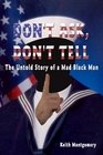 Don't Ask Don't Tell The Untold Story of a Mad Black Man