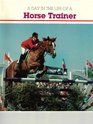 A Day in the Life of a Horse Trainer