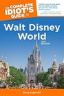 The Complete Idiot's Guide to Walt Disney World 2012 Edition