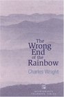 The Wrong End of the Rainbow  Poems