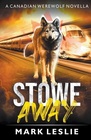 Stowe Away A Canadian Werewolf Novella