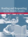 Reading and Responding in the Middle Grades Approaches for All Classrooms