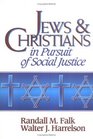 Jews  Christians in Pursuit of Social Justice
