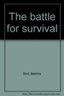 The battle for survival