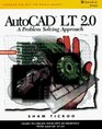 AutoCAD LT 20 for Windows A Problem Solving Approach