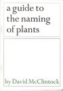 Guide to the Naming of Plants With Special Reference to Heathers
