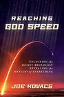 Reaching God Speed Unlocking the Secret Broadcast Revealing the Mystery of Everything