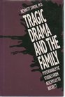 Tragic Drama and the Family Psychoanalytic Studies from Aeschylus to Beckett