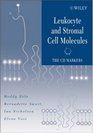 Leukocyte and Stromal Cell Molecules The CD Markers