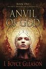 Anvil Of God Book One of the Carolingian Chronicles