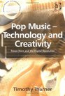 Pop Music  Technology and Creativity Trevor Horn and the Digital Revolution