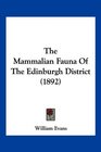 The Mammalian Fauna Of The Edinburgh District