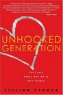 Unhooked Generation: The Truth About Why We\'re Still Single