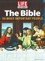 LIFE Explores The Bible 50 Most Important People