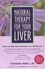 Natural Therapy for Your Liver Herbs and Other Natural Remedies for a Healthy Liver