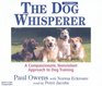 The Dog Whisperer A Compassionate Nonviolent Approach to Dog Training