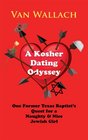 A Kosher Dating Odyssey One Former Texas Baptist's Quest for a Naughty  Nice Jewish Girl