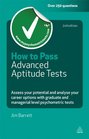 How to Pass Advanced Aptitude Tests Asseess Your Potential and Analyse Your Career Options with Graduate and Management Level Psychometric Tests