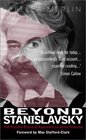 Beyond Stanislavsky: A Psycho-Physical Approach to Actor Training (Theatre Arts (Routledge Hardcover))