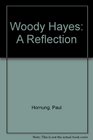 Woody Hayes A Reflection