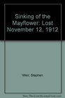 Sinking of the Mayflower Lost November 12 1912