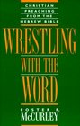 Wrestling With the Word Christian Preaching from the Hebrew Bible