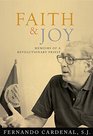 Faith  Joy Memoirs of a Priest Revolutionary