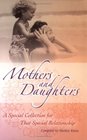 Mothers and Daughters A Special Collection for That Special Relationship