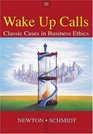 WakeUp Calls  Classic Cases in Business Ethics