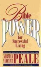 Bible Power for Successful Living Helping You Solve Your Everyday Problems