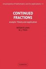 Continued Fractions Analytic Theory and Applications