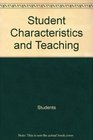 Student characteristics and teaching