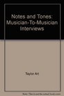 Notes and tones Musiciantomusician interviews