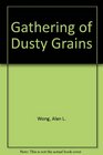 A gathering of dusty grains