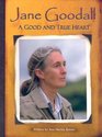 Jane Goodall A Good and True Heart
