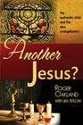 Another Jesus The eucharist christ and the new evangelization