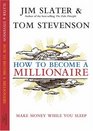 How to Become a Millionaire It Really Could Be You