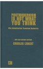 Postmodernism Is Not What You Think Second Edition