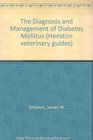 The Diagnosis and Management of Diabetes Mellitus
