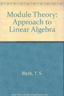 Module Theory An Approach to Linear Algebra