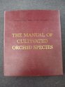 The  Manual of Cultivated Orchid Species