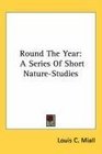 Round The Year A Series Of Short NatureStudies