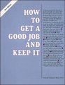 How to Get a Good Job and Keep It