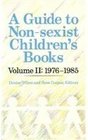 A Guide to NonSexist Children's Books 19761985